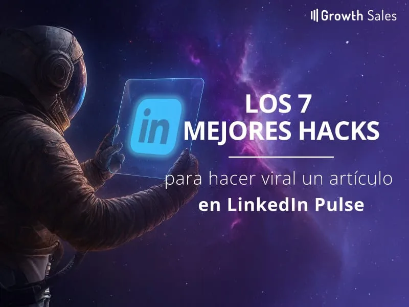 los 7 mejores hacks para hacer viral un artículo en linkedin pulse