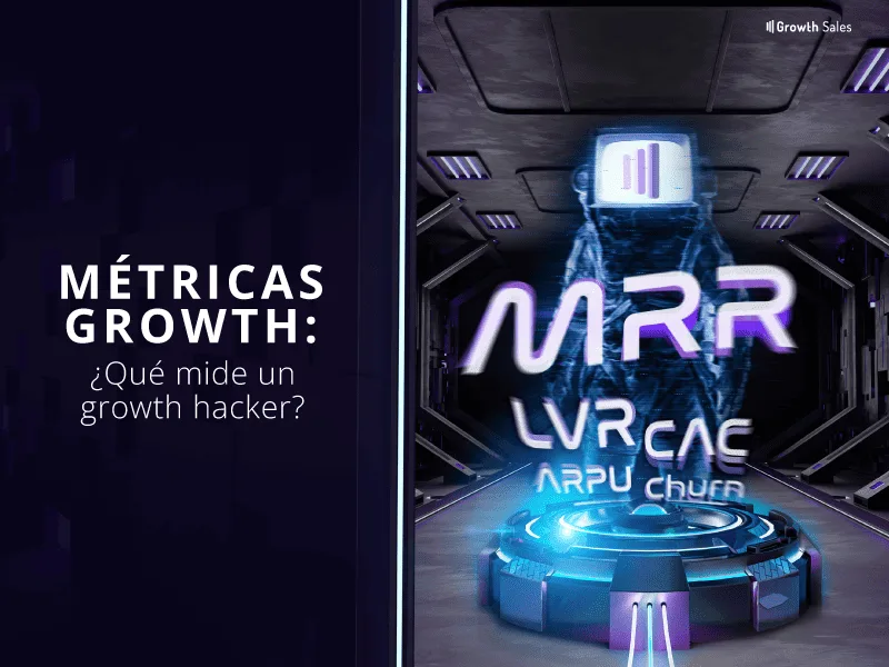 Métricas imprescindibles Gorwth Hacking